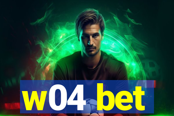 w04 bet